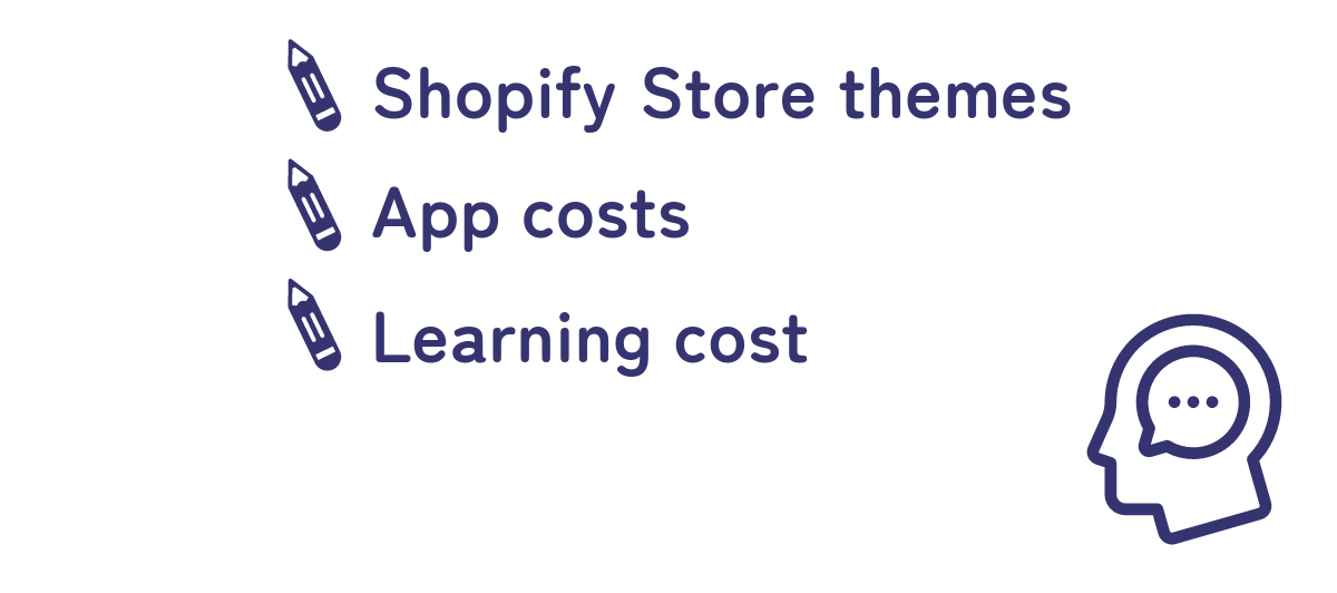 Costs associated with Shopify: Themes, Apps, and Learning