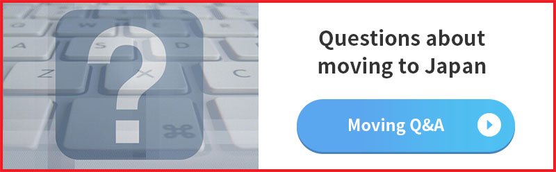 Questions about moving to Japan Moving Q&A